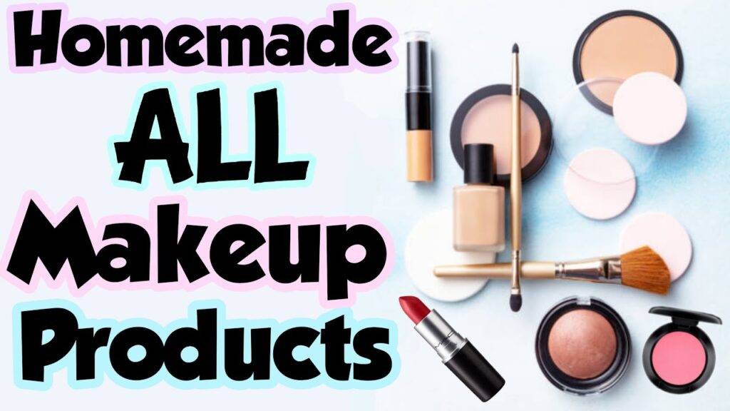 How to Make Makeup at Home?