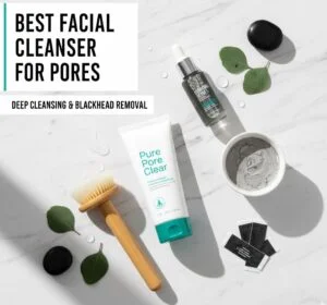 Best Facial Cleanser for Pores